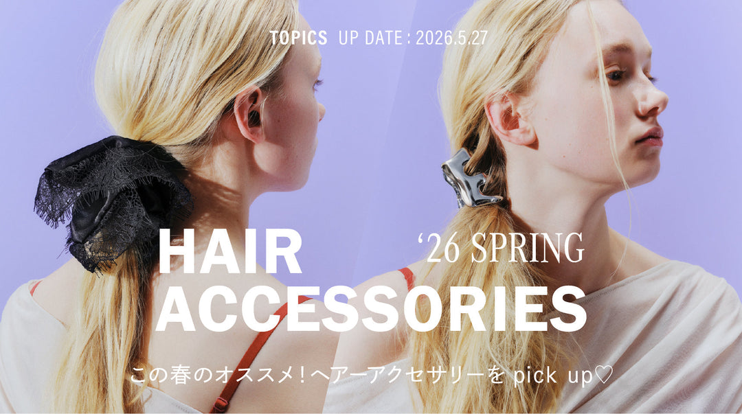 HAIR ACCESSORIES --'26 SPRING--