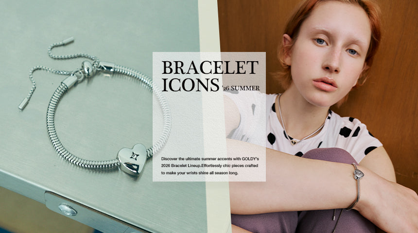 【GOLDY】BRACELET ICONS --’26 SUMMER--