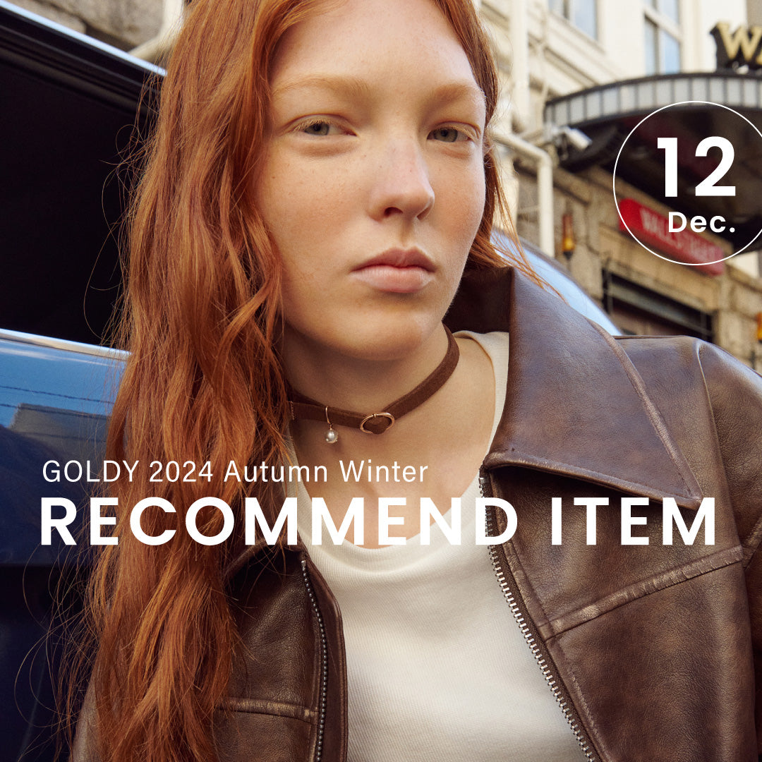 GOLDY ｜December 2024 "RECOMMEND ITEM"