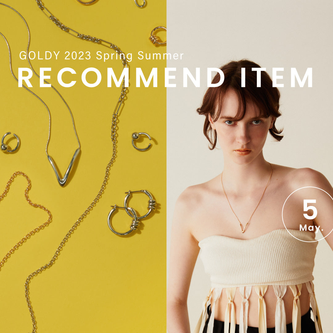 GOLDY ｜May 2023 "RECOMMEND ITEM"