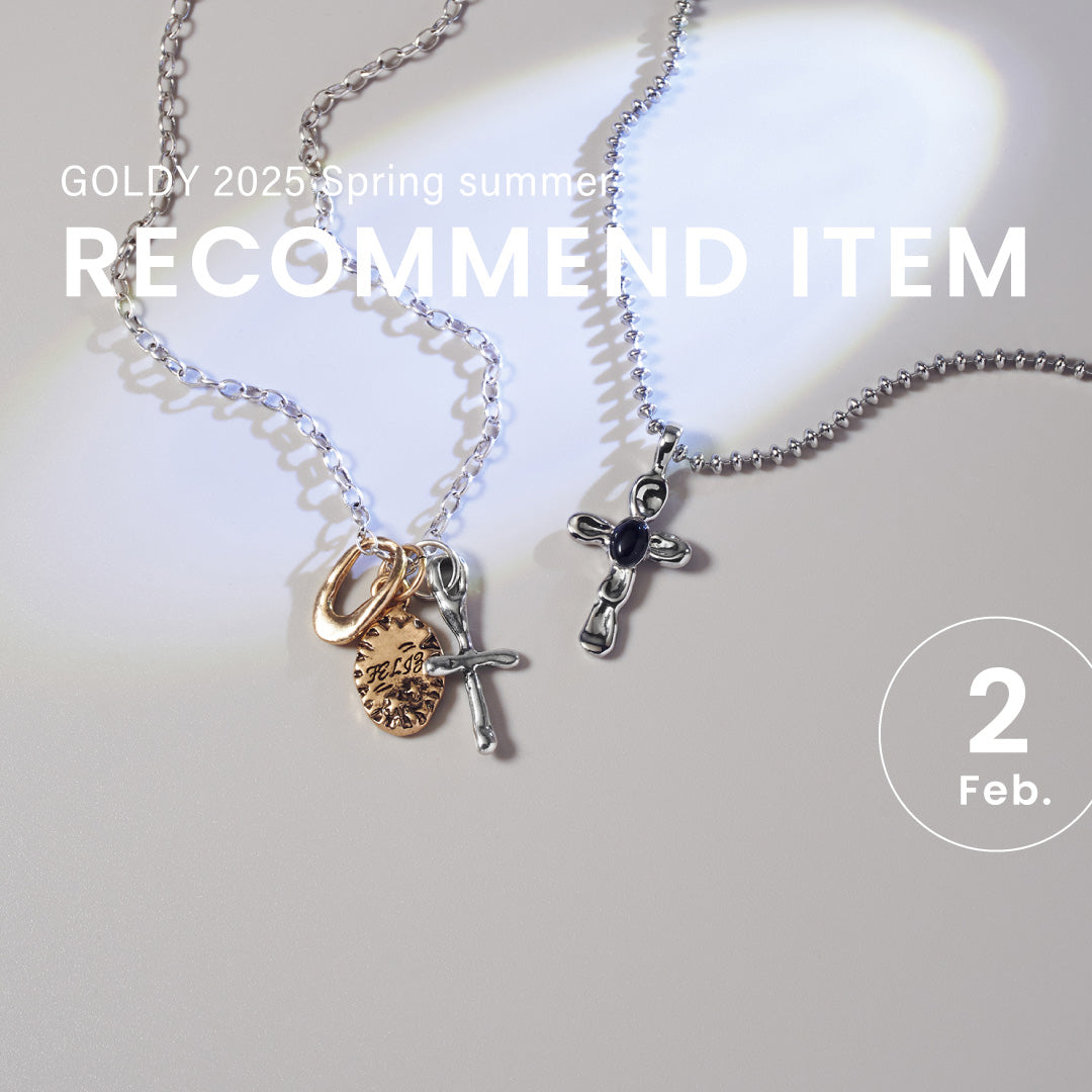 GOLDY ｜February 2025 "RECOMMEND ITEM"