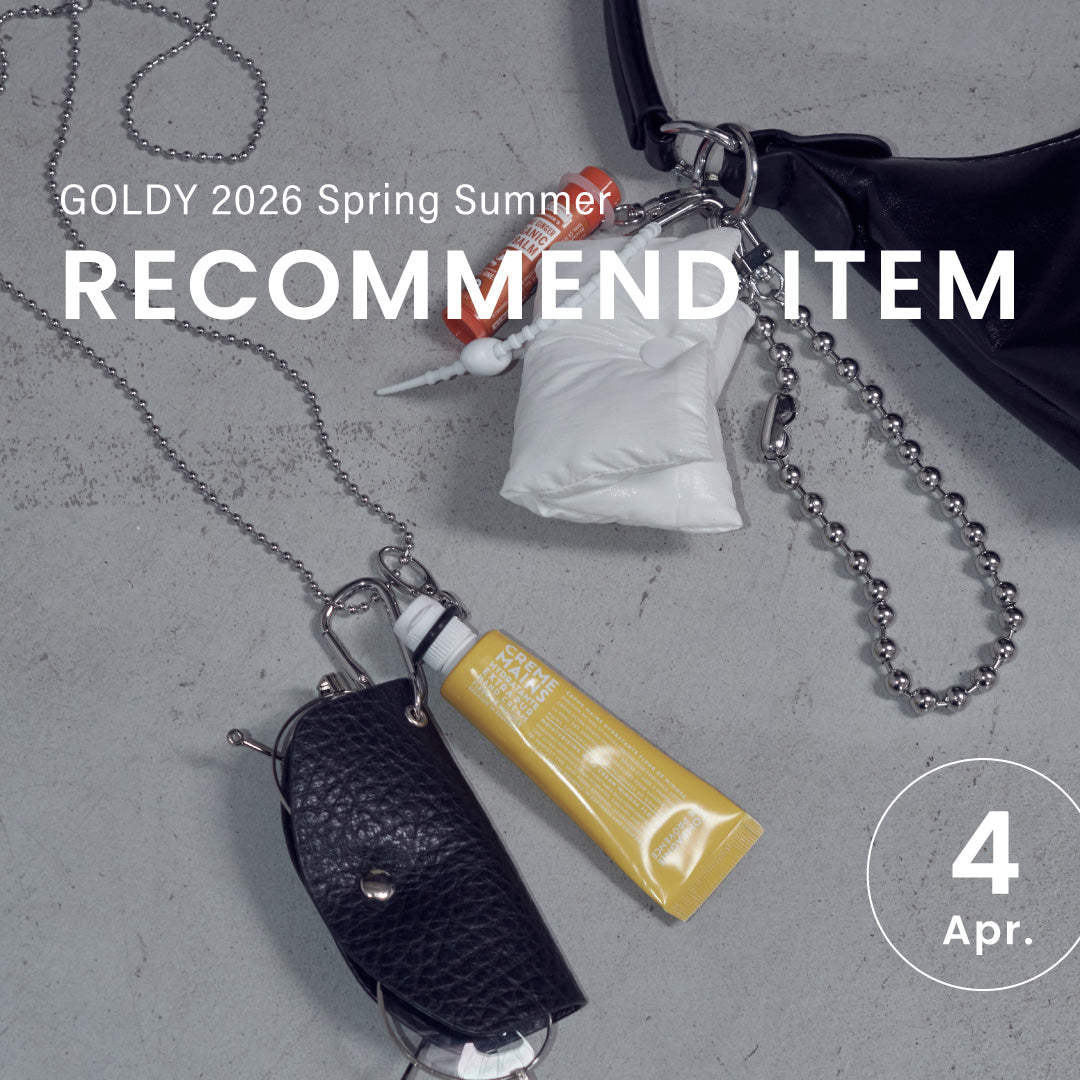 GOLDY ｜April 2026 "RECOMMEND ITEM"