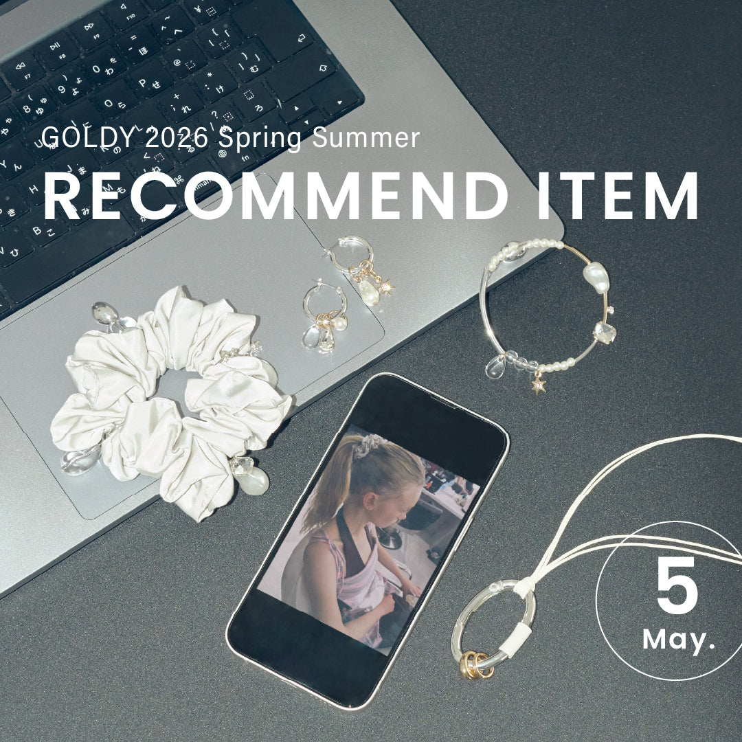 GOLDY ｜May 2026 "RECOMMEND ITEM"
