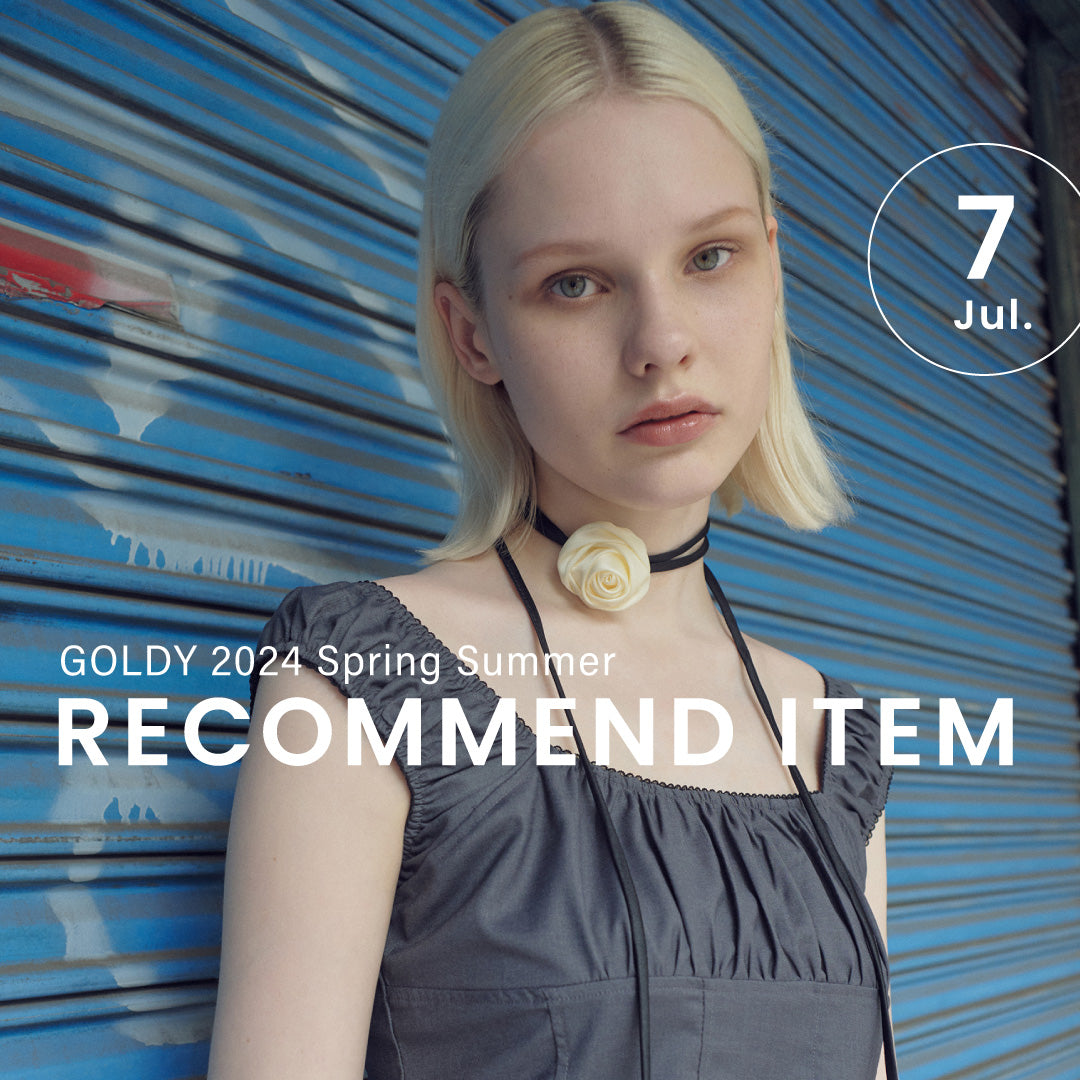 GOLDY ｜July 2024 "RECOMMEND ITEM"