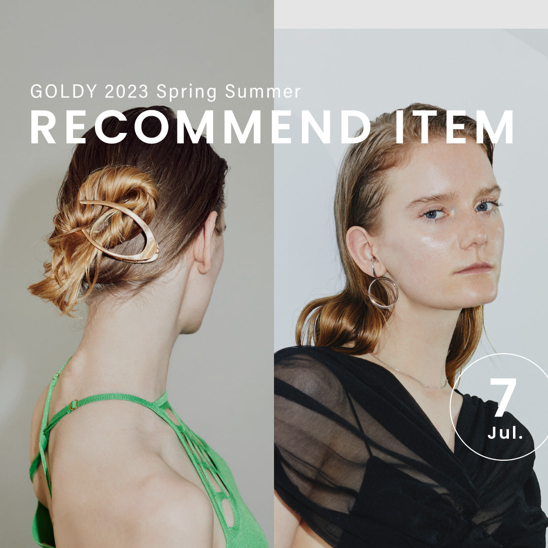 GOLDY ｜July  2023 "RECOMMEND ITEM"
